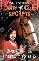 Kométa a pohár šampióna (Tajomstvá Pony klubu, kniha 5) - Comet and the Champion's Cup (Pony Club Secrets, Book 5)