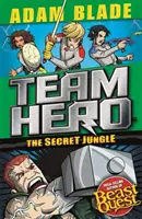 Tímový hrdina: Tajná džungľa: Kniha 1: Séria 4 - Team Hero: The Secret Jungle: Series 4 Book 1
