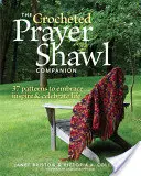 Háčkovaný modlitebný šál Companion: 37 vzorov na objatie, inšpiráciu a oslavu života - The Crocheted Prayer Shawl Companion: 37 Patterns to Embrace, Inspire, and Celebrate Life