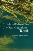 Migrácie na mori: Tahriib - The Sea-Migrations: Tahriib