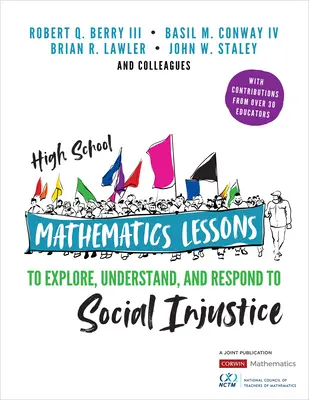 Hodiny matematiky pre stredné školy na skúmanie, pochopenie a reakciu na sociálnu nespravodlivosť - High School Mathematics Lessons to Explore, Understand, and Respond to Social Injustice