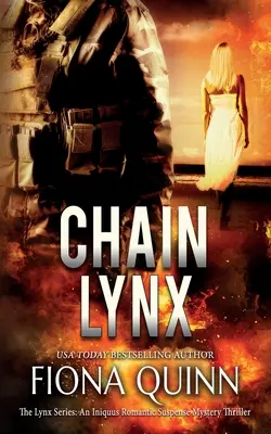 Reťazový rys: Romantický triler s napätím a tajomstvom Iniquus - Chain Lynx: An Iniquus Romantic Suspense Mystery Thriller