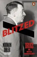 Blitzed - Drogy v nacistickom Nemecku - Blitzed - Drugs in Nazi Germany