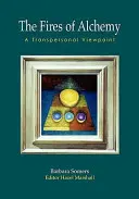 Ohne alchýmie - transpersonálny pohľad - Fires of Alchemy - A Transpersonal Viewpoint