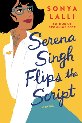 Serena Singhová obracia scenár - Serena Singh Flips the Script