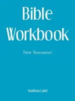 Pracovný zošit k Biblii: Nový zákon - Bible Workbook: New Testament