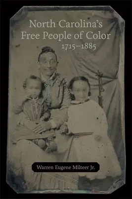 Slobodní farební obyvatelia Severnej Karolíny, 1715-1885 - North Carolina's Free People of Color, 1715-1885