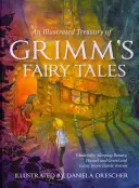 Ilustrovaná pokladnica Grimmových rozprávok: Popoluška, Šípková Ruženka, Jeníček a Mařenka a mnoho ďalších klasických príbehov - An Illustrated Treasury of Grimm's Fairy Tales: Cinderella, Sleeping Beauty, Hansel and Gretel and Many More Classic Stories
