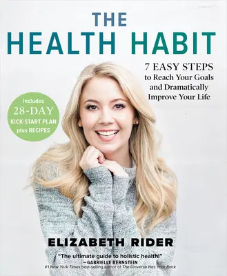 Zdravotný návyk: 7 jednoduchých krokov, ako dosiahnuť svoje ciele a výrazne zlepšiť svoj život - The Health Habit: 7 Easy Steps to Reach Your Goals and Dramatically Improve Your Life