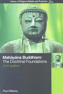 Mahájánový budhizmus: Doktrinálne základy - Mahayana Buddhism: The Doctrinal Foundations