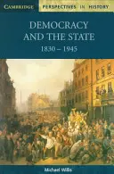 Demokracia a štát: 1830 1945 - Democracy and the State: 1830 1945