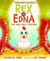 Tyranosaurus Rex vs. Edna, úplne prvé kura - Tyrannosaurus Rex vs. Edna the Very First Chicken