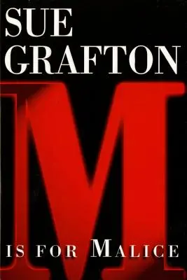 M je zlý úmysel: A Kinsey Millhone Novel - M Is for Malice: A Kinsey Millhone Novel