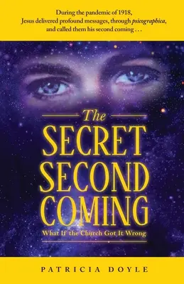 Tajný druhý príchod: Čo ak sa Cirkev pomýlila - The Secret Second Coming: What If the Church Got It Wrong