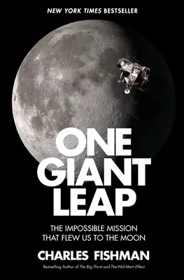 Jeden obrovský skok: Nemožná misia, ktorá nás dopravila na Mesiac - One Giant Leap: The Impossible Mission That Flew Us to the Moon