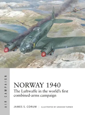 Nórsko 1940: Blitzkrieg Luftwaffe v Škandinávii - Norway 1940: The Luftwaffe's Scandinavian Blitzkrieg