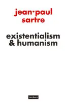 Existencializmus a humanizmus - Existentialism and Humanism