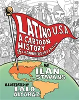 Latino Usa, revidované vydanie: A Cartoon History - Latino Usa, Revised Edition: A Cartoon History