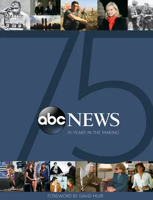 ABC News: 75 rokov v tvorbe - ABC News: 75 Years in the Making