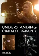 Pochopenie kinematografie - Understanding Cinematography
