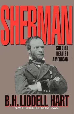Sherman: vojak, realista, Američan - Sherman: Soldier, Realist, American