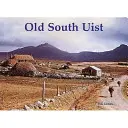 Starý Južný Uist - s Eriskay a Benbeculou - Old South Uist - with Eriskay and Benbecula