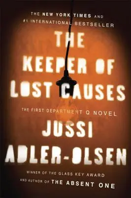 Strážca stratených prípadov: Prvý román oddelenia Q - The Keeper of Lost Causes: The First Department Q Novel