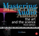 Zvládnutie zvukovej techniky: The Art and the Science - Mastering Audio: The Art and the Science