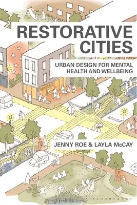 Regeneračné mestá: Mestský dizajn pre duševné zdravie a pohodu - Restorative Cities: Urban Design for Mental Health and Wellbeing