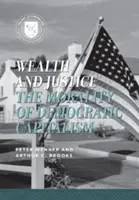 Bohatstvo a spravodlivosť: Morálka demokratického kapitalizmu - Wealth and Justice: The Morality of Democratic Capitalism