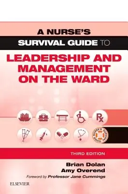 Sprievodca sestry prežitím pri vedení a riadení na oddelení - A Nurse's Survival Guide to Leadership and Management on the Ward