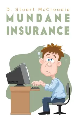 Všedné poistenie - Mundane Insurance