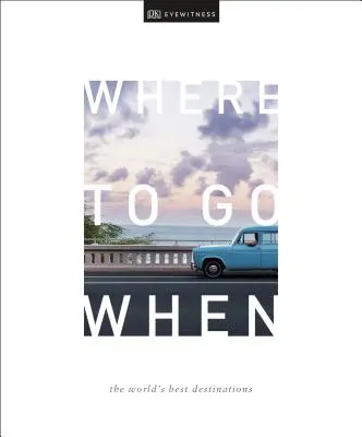 Kam ísť, keď - Where To Go When