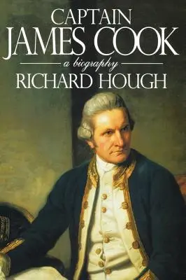Kapitán James Cook: Cook: životopis - Captain James Cook: A Biography