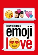 Ako hovoriť emoji láskou - How to Speak Emoji Love