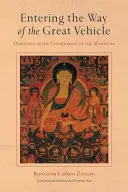 Vstúpiť na cestu Veľkého vozidla: Dzogčhen ako vyvrcholenie mahájány - Entering the Way of the Great Vehicle: Dzogchen as the Culmination of the Mahayana