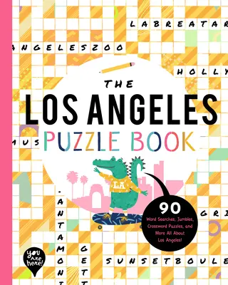 Kniha hádaniek o Los Angeles: 90 slovných úloh, hádaniek, krížoviek a ďalších hádaniek o Los Angeles v Kalifornii! - The Los Angeles Puzzle Book: 90 Word Searches, Jumbles, Crossword Puzzles, and More All about Los Angeles, California!