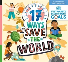17 spôsobov, ako zachrániť svet - 17 Ways to Save the World