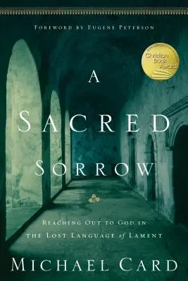 Posvätný smútok: Súzvuk: Vzťah k Bohu v stratenej reči náreku - A Sacred Sorrow: Reaching Out to God in the Lost Language of Lament