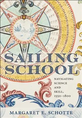 Škola plachtenia: Veda a zručnosť v plavbe, 1550-1800 - Sailing School: Navigating Science and Skill, 1550-1800