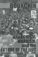 Anarchizmus, marxizmus a budúcnosť ľavice: rozhovory a eseje, 1993-1998 - Anarchism, Marxism and the Future of the Left: Interviews and Essays, 1993-1998
