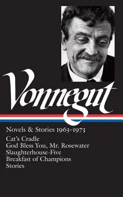 Kurt Vonnegut: (Loa #216): Cat's Cradle / Rosewater / Slaughterhouse-Five / Breakfast of Champions - Kurt Vonnegut: Novels & Stories 1963-1973 (Loa #216): Cat's Cradle / Rosewater / Slaughterhouse-Five / Breakfast of Champions