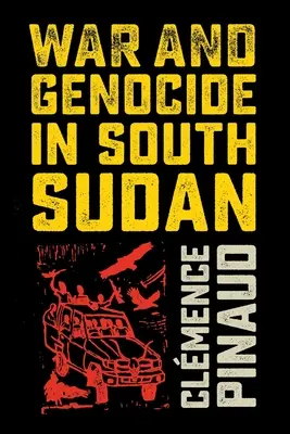 Vojna a genocída v Južnom Sudáne - War and Genocide in South Sudan