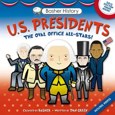 Basher History: Basher: Naši prezidenti: Prezidenti: Oválná pracovňa: All-Stars - Basher History: Us Presidents: Oval Office All-Stars