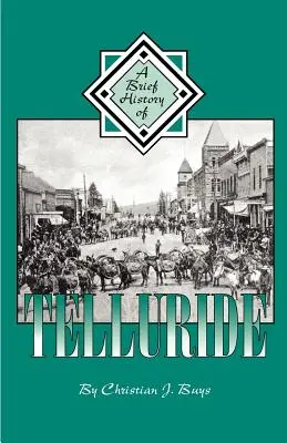 Stručná história mesta Telluride - A Brief History of Telluride
