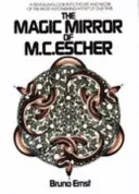 Magické zrkadlo M. C. Eschera - Magic Mirror of M.C. Escher