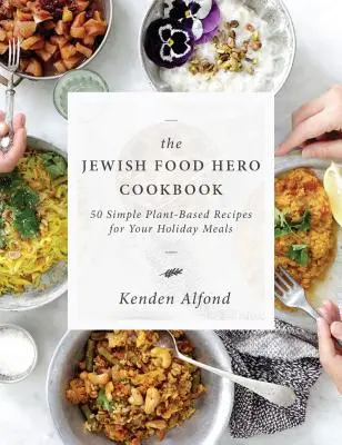 Kuchárska kniha Židovský potravinový hrdina - The Jewish Food Hero Cookbook