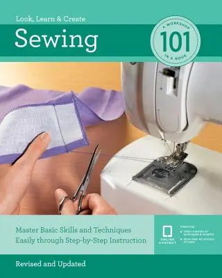 Šitie 101: Jednoduché zvládnutie základných zručností a techník prostredníctvom inštrukcií krok za krokom - Sewing 101: Master Basic Skills and Techniques Easily Through Step-By-Step Instruction