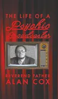 Život psychického hlásateľa - The Life of a Psychic Broadcaster