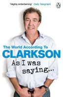 Ako som hovoril ... - Svet podľa Clarksona 6. diel - As I Was Saying . . . - The World According to Clarkson Volume 6